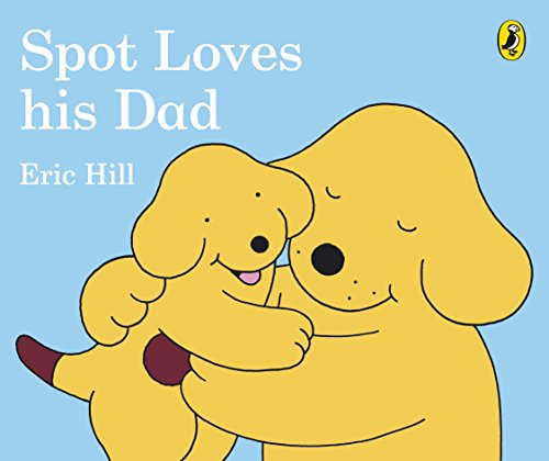 Spot Loves His Dad Bb